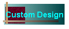 Custom Design