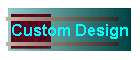 Custom Design
